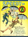 #28 Speedy in Oz
									Speedy (from The Yellow Knight of Oz) returns for another adventure. While inspecting a dinosaur skeleton, Speedy is blown by a geyser into the air. The skeleton comes magically to life and becomes Terrybubble, a live (although fleshless) dinosaur. Terrybubble and Speedy land on Umbrella island, a magic floating island, which has been captured by a giant.