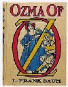 #3 Ozma of Oz
									While traveling to Australia with her Uncle Henry, little Dorothy is swept overboard with a hen named Billina. They land in Ev, a country across the desert from Oz, and, together with new-found mechanical friend, Tik-Tok, they must save Ev's royal family from the evil Nome King. With Princess Ozma's help, they finally return to Oz.