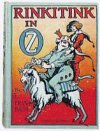 #10 Rinkitink in Oz
									Prince Inga of Pingaree and King Rinkitink and their companions have adventures that lead to the land of the Nomes and, eventually, Oz. This book only ends up in Oz at the end, because Baum originally wrote it as a non-Oz book, entitled King Rinkitink, and only rewrote it later.