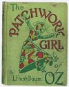 #7 The Patchwork Girl of Oz
									A Munchkin boy named Ojo must find a cure to free his Unc Nunkie from a magical spell that has turned him into a statue. With the help of Scraps, a living Patchwork Girl, Ojo journeys through Oz in order to save his uncle.